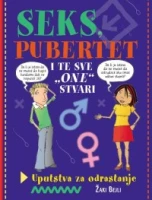 Seks, pubertet i te sve one stvari